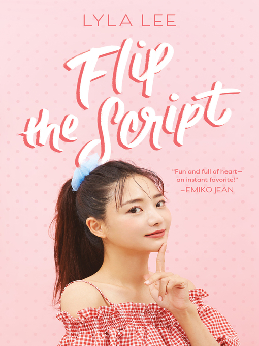 Title details for Flip the Script by Lyla Lee - Wait list